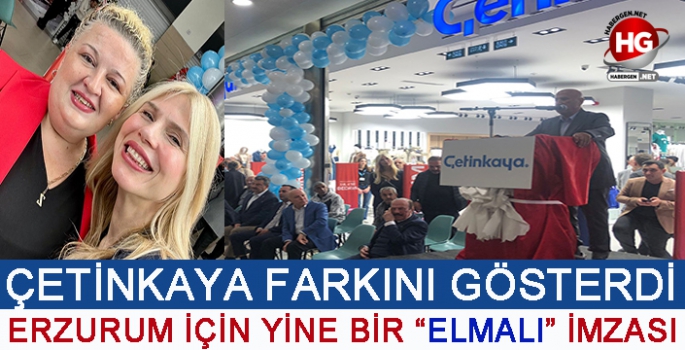 ÇETİNKAYA ERZURUM'DA AÇILDI