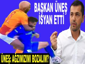 BAŞKAN HÜSEYİN ÜNEŞ İSYAN ETTİ!