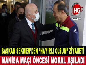 BAŞKAN SEKMEN TAKIMA MORAL AŞILADI