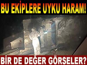 BU EKİPLERE UYKU HARAM!