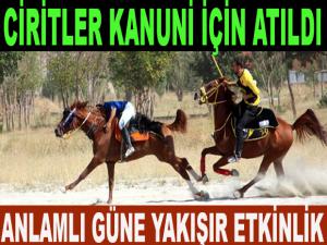 CİRİTLER KANUNİ İÇİN ATILDI?