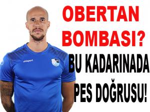 OBERTAN BOMBASI?