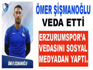 ÖMER ŞİŞMANOĞLU VEDA ETTİ?